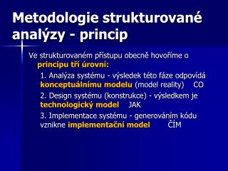 Metodologie strukturované analýzy - princip