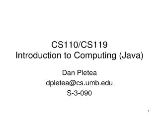 CS110/CS119 Introduction to Computing (Java)