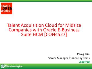 Talent Acquisition Cloud for Midsize Companies with Oracle E-Business Suite HCM [CON4527]
