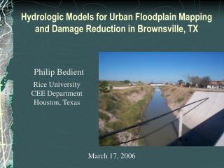 Hydrologic Models for Urban Floodplain Mapping and Damage Reduction in Brownsville, TX