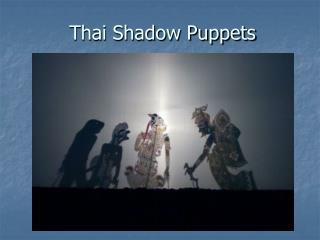 Thai Shadow Puppets