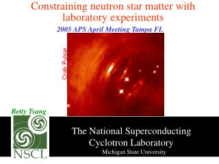 The National Superconducting 			Cyclotron Laboratory @ Michigan State University