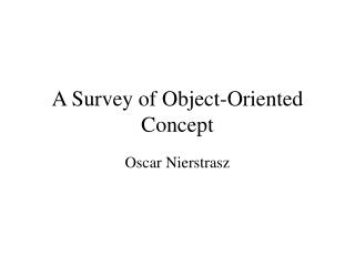 A Survey of Object-Oriented Concept