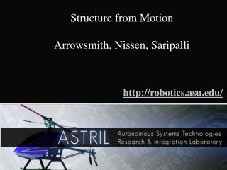 Structure from Motion Arrowsmith, Nissen, Saripalli