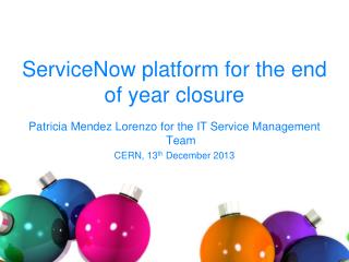 ServiceNow platform for the end of year closure