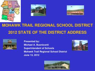 MOHAWK TRAIL REGIONAL SCHOOL DISTRICT 2012 STATE OF THE DISTRICT ADDRESS