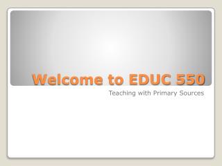 Welcome to EDUC 550