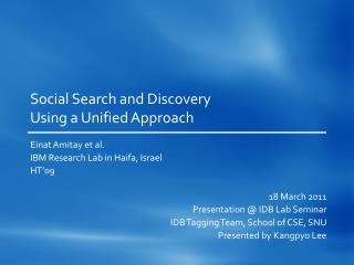 Social Search and Discovery Using a Unified Approach