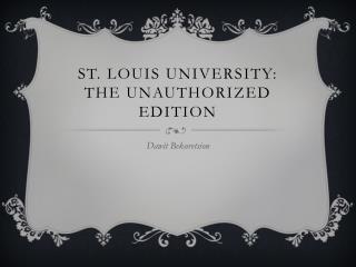 St. Louis University: The Unauthorized Edition