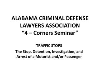 ALABAMA CRIMINAL DEFENSE LAWYERS ASSOCIATION “4 – Corners Seminar”