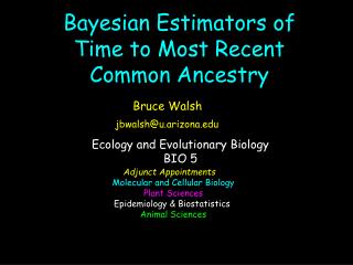 Bayesian Estimators of Time to Most Recent Common Ancestry