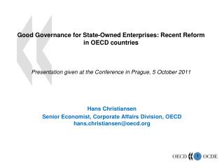 Hans Christiansen Senior Economist, Corporate Affairs Division, OECD hans.christiansen@oecd