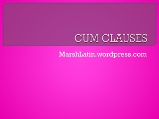 CUM CLAUSES