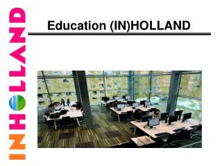 Education (IN)HOLLAND