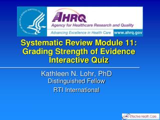 Systematic Review Module 11: Grading Strength of Evidence Interactive Quiz