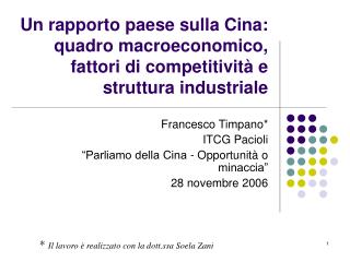 Francesco Timpano* ITCG Pacioli “Parliamo della Cina - Opportunità o minaccia” 28 novembre 2006