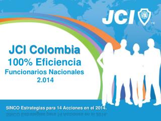 JCI Colombia 100% Eficiencia Funcionarios Nacionales 2.014