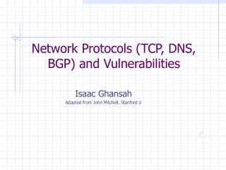 Network Protocols (TCP, DNS, BGP) and Vulnerabilities