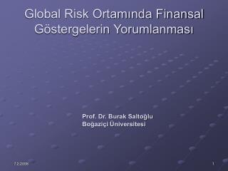 Global Risk Ortamında Finansal Göstergelerin Yorumlanması