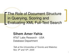 The Role of Document Structure in Querying, Scoring and Evaluating XML Full-Text Search