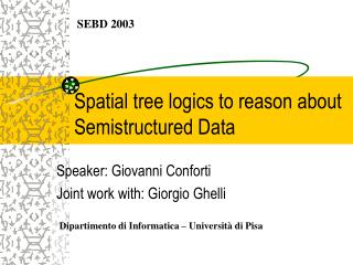 Spatial tree logics to reason about Semistructured Data