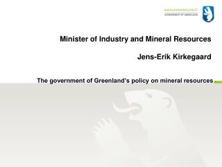 Minister of Industry and Mineral Resources Jens-Erik Kirkegaard
