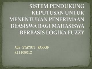 ADE SYAYUTI MANNAF K11109012