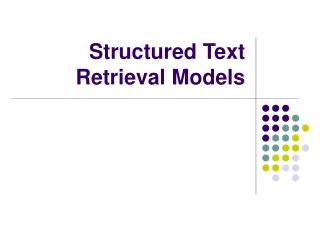 Structured Text Retrieval Models