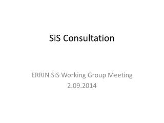 SiS Consultation