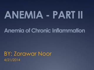 ANEMIA - PART II Anemia of Chronic Inflammation