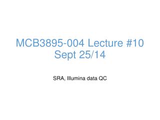 MCB3895-004 Lecture #10 Sept 25/14