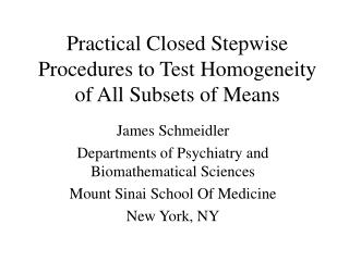 Practical Closed Stepwise Procedures to Test Homogeneity of All Subsets of Means