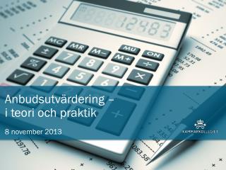 Anbudsutvärdering – i teori och praktik 8 november 2013