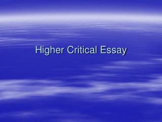Higher Critical Essay