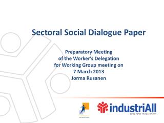 Sectoral Social Dialogue Paper Preparatory Meeting of the Worker’s Delegation