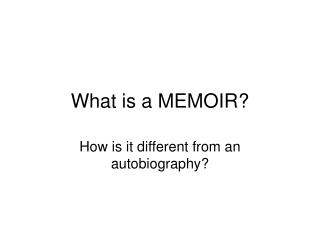 What is a MEMOIR?