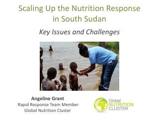Scaling Up the Nutrition Response in South Sudan Key Issues and Challenges