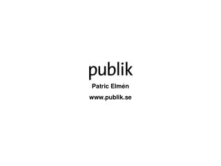 Patric Elmén publik.se