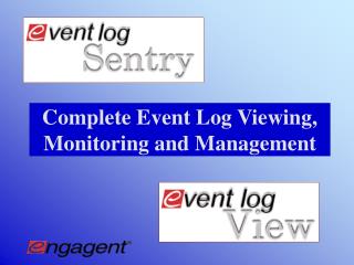 Complete Event Log Viewing, Monitoring and Management