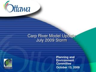 Carp River Model Update July 2009 Storm