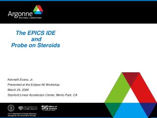 The EPICS IDE and Probe on Steroids