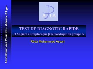 TEST DE DIAGNOTIC RAPIDE et Angines à streptocoque β hémolytique du groupe A