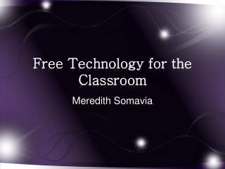 Free Technology for the Classroom