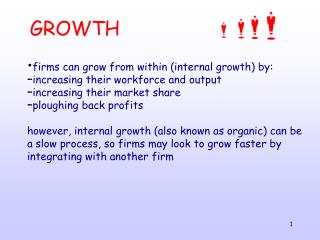 firms can grow from within (internal growth) by: increasing their workforce and output