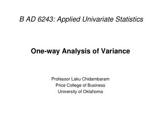 B AD 6243: Applied Univariate Statistics