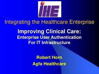 Integrating the Healthcare Enterprise