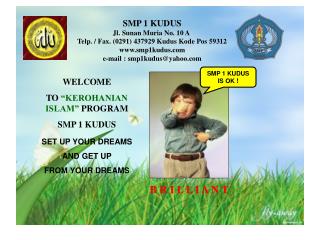 SMP 1 KUDUS Jl. Sunan Muria No. 10 A Telp. / Fax. (0291) 437929 Kudus Kode Pos 59312