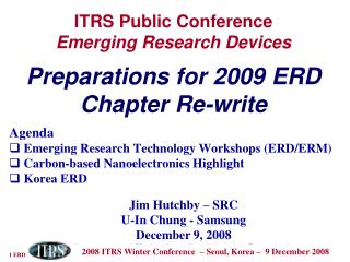 ITRS Public Conference Emerging Research Devices Preparations for 2009 ERD Chapter Re-write