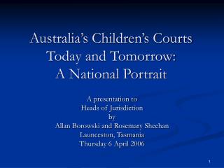 Australia’s Children’s Courts Today and Tomorrow: A National Portrait