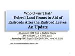 Who Owns That Federal Land Grants in Aid of Railroads After the Railroad Leaves: An Update
